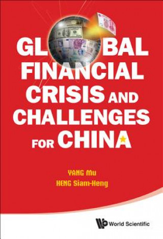 Kniha Global Financial Crisis And Challenges For China Mu Yang