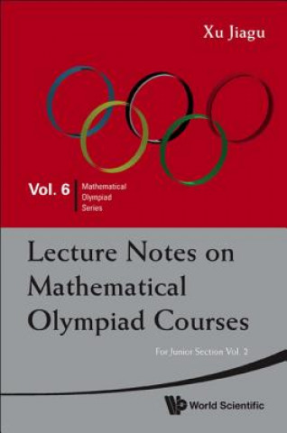 Книга Lecture Notes On Mathematical Olympiad Courses: For Junior Section - Volume 2 Xu Jiagu