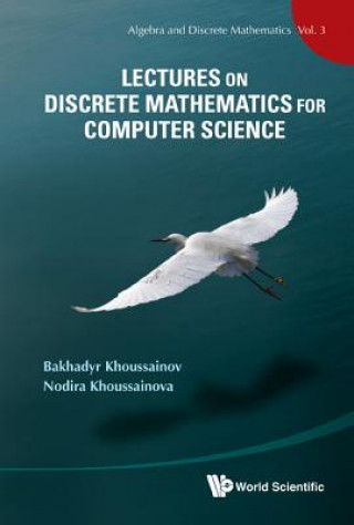 Kniha Lectures On Discrete Mathematics For Computer Science Bakhadyr Khoussainov