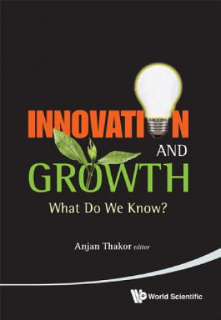 Βιβλίο Innovation And Growth: What Do We Know? Anjan Thakor