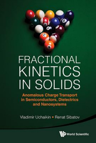 Kniha Fractional Kinetics In Solids: Anomalous Charge Transport In Semiconductors, Dielectrics And Nanosystems Vladimir Uchaikin