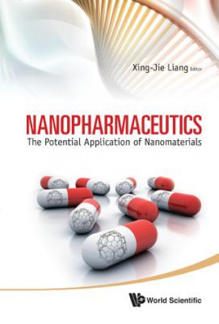 Carte Nanopharmaceutics: The Potential Application Of Nanomaterials Xing-Jie Liang