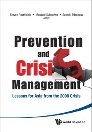 Könyv Prevention And Crisis Management: Lessons For Asia From The 2008 Crisis Steven Rosefielde