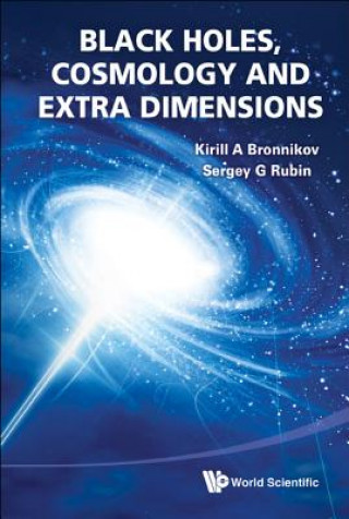 Book Black Holes, Cosmology and Extra Dimensions Kirill A Bronnikov