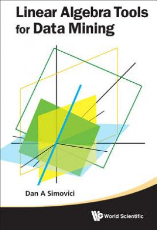 Könyv Linear Algebra Tools For Data Mining Dan A Simovici