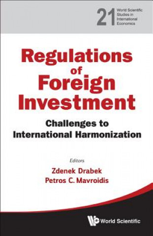 Книга Regulation Of Foreign Investment: Challenges To International Harmonization Zdenek Drabek