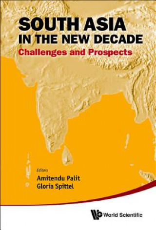 Knjiga South Asia In The New Decade: Challenges And Prospects Amitendu Palit