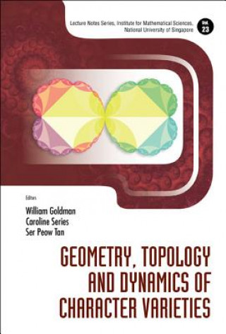 Könyv Geometry, Topology And Dynamics Of Character Varieties William Goldman