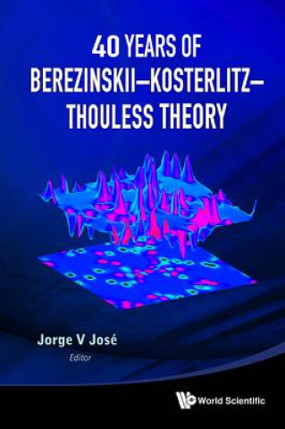 Carte 40 Years of Berezinskii - Kosterlitz - Thouless Theory Jorge V Jose