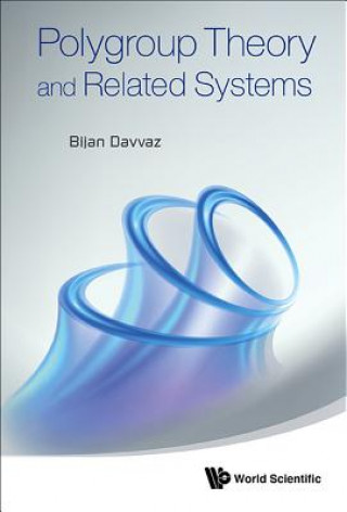 Könyv Polygroup Theory And Related Systems Bijan Davvaz