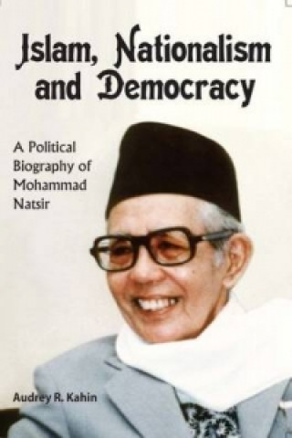 Könyv Islam, Nationalism and Democracy Audrey R Kahin