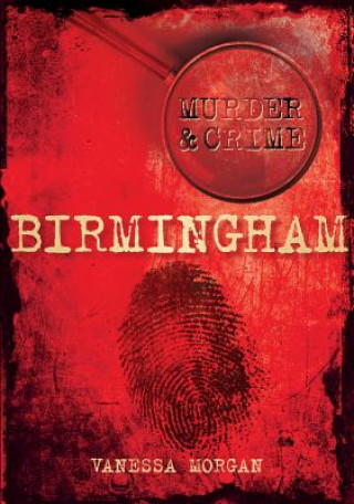 Książka Murder and Crime Birmingham Vanessa Morgan
