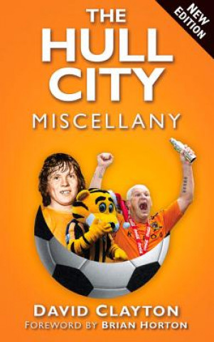 Kniha Hull City Miscellany David Clayton