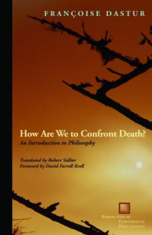 Kniha How Are We to Confront Death? Francoise Dastur
