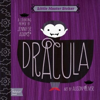 Carte Little Master Stoker Dracula: A Counting Primer Jennifer Adams