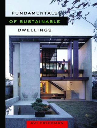 Carte Fundamentals of Sustainable Dwellings Avi Friedman