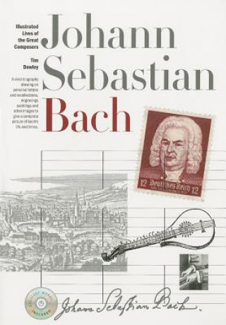 Könyv New Illustrated Lives of Great Composers: Bach Tim Dowley