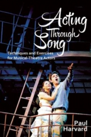 Könyv Acting Through Song Paul Harvard