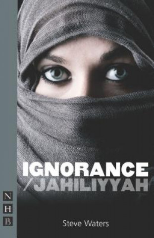 Könyv Ignorance/Jahiliyyah Steve Waters