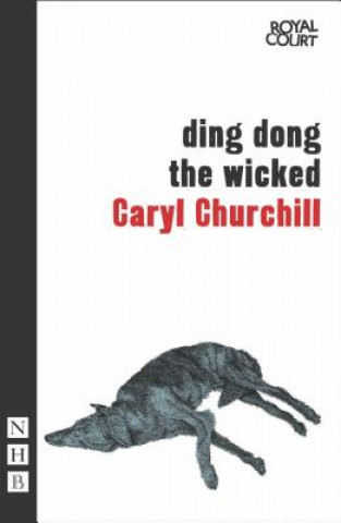 Βιβλίο Ding Dong the Wicked Caryl Churchill