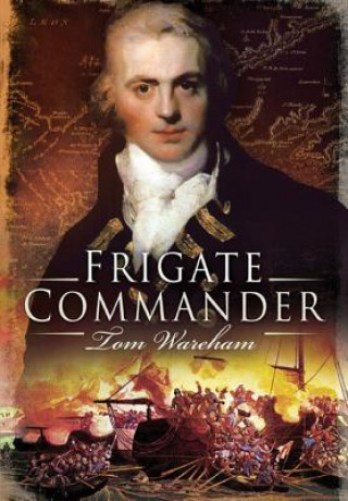 Kniha Frigate Commander Tom Wareham