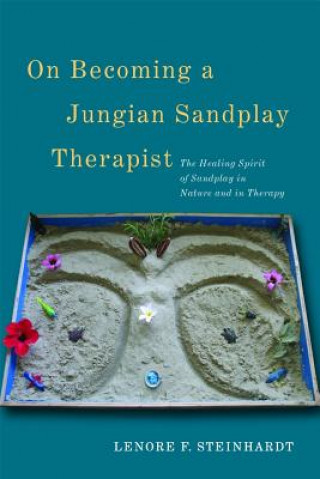 Book On Becoming a Jungian Sandplay Therapist Lenore F Steinhardt