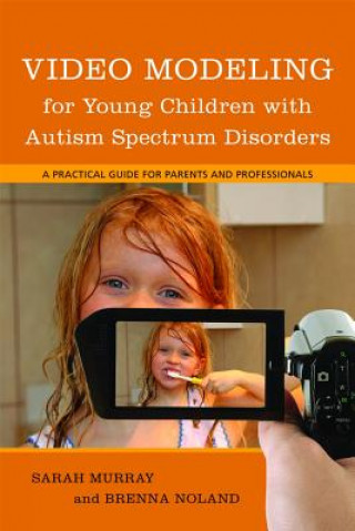 Książka Video Modeling for Young Children with Autism Spectrum Disorders Sarah Murray