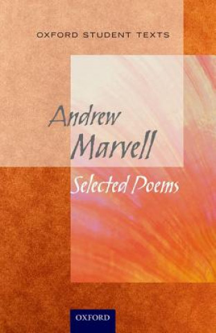 Könyv Oxford Student Texts: Marvell: Selected Poems Andrew Marvell