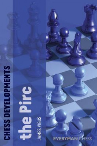 Livre Chess Developments: The Pirc James Vigus