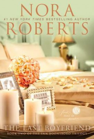 Kniha Last Boyfriend Nora Roberts