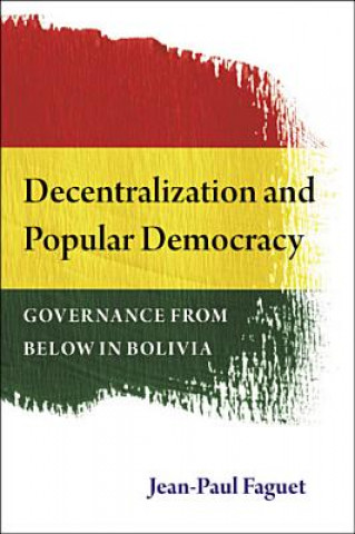 Livre Decentralization and Popular Democracy JeanPaul Faguet