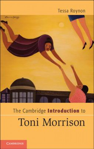 Könyv Cambridge Introduction to Toni Morrison Tessa Roynon