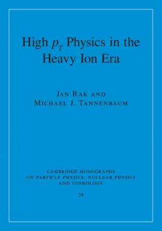 Könyv High-pT Physics in the Heavy Ion Era Jan Rak