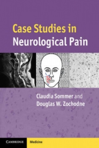 Könyv Case Studies in Neurological Pain Claudia Sommer