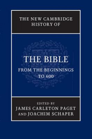 Carte New Cambridge History of the Bible: Volume 1, From the Beginnings to 600 James Carleton Paget