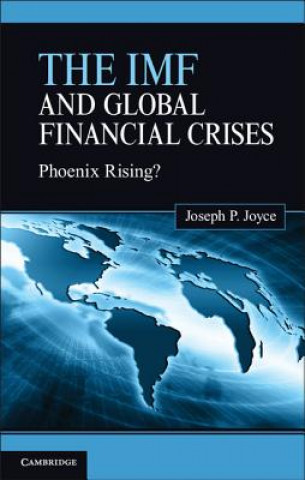 Könyv IMF and Global Financial Crises Joseph P Joyce