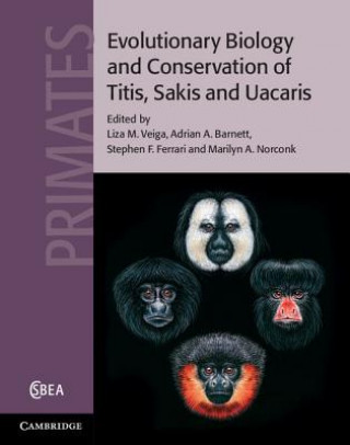 Könyv Evolutionary Biology and Conservation of Titis, Sakis and Uacaris Liza M Veiga