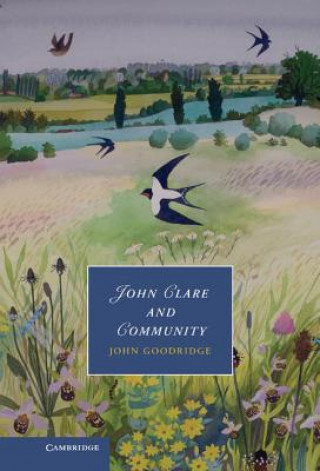 Carte John Clare and Community John Goodridge