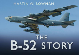Kniha B-52 Story Martin W. Bowman