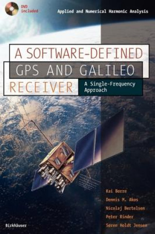 Könyv Software-Defined GPS and Galileo Receiver Dennis A Akos