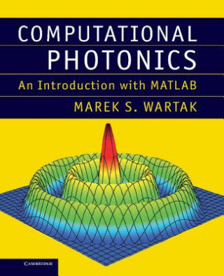 Könyv Computational Photonics Marek S Wartak