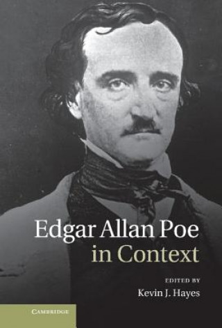 Könyv Edgar Allan Poe in Context Kevin J Hayes