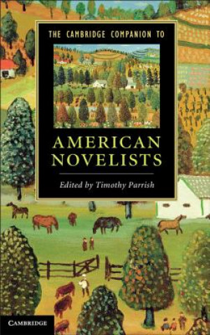 Carte Cambridge Companion to American Novelists Timothy Parrish