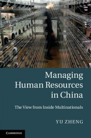 Książka Managing Human Resources in China Yu Zheng