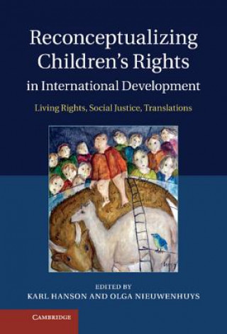 Carte Reconceptualizing Children's Rights in International Development Karl Hanson