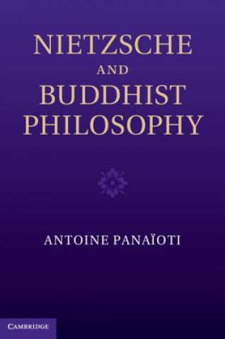 Książka Nietzsche and Buddhist Philosophy Antoine Panaioti