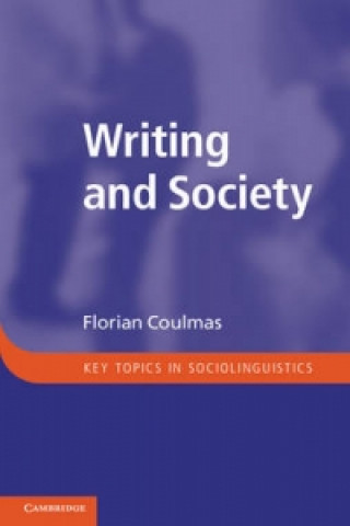 Kniha Writing and Society Florian Coulmas