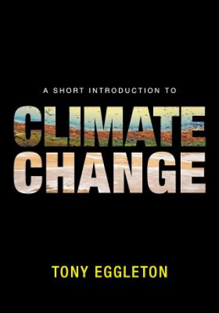 Buch Short Introduction to Climate Change Tony Eggleton