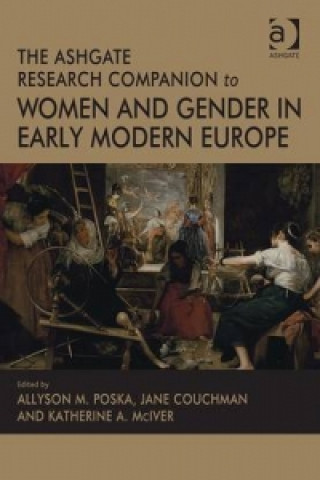 Kniha Ashgate Research Companion to Women and Gender in Early Modern Europe Allyson Poska