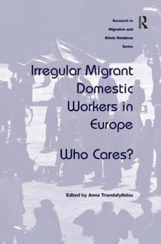 Carte Irregular Migrant Domestic Workers in Europe Anna Triandafyllidou